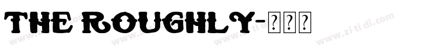 The Roughly字体转换